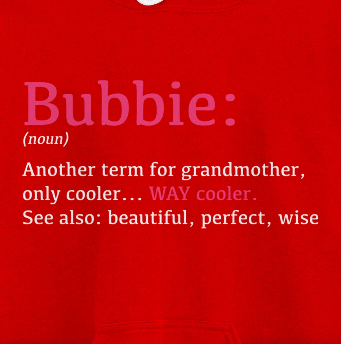 Bubbie: Funny Definition Noun - Another Term Pullover Hoodie