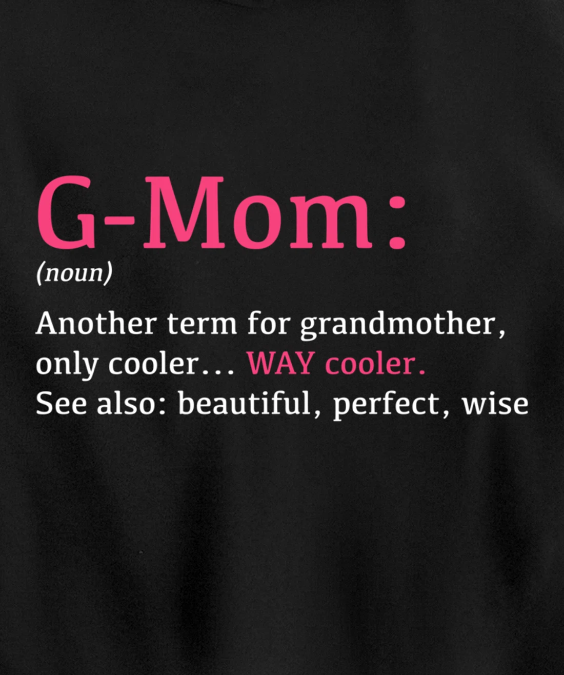 G-Mom: Funny Definition Noun - Another Term Pullover Hoodie