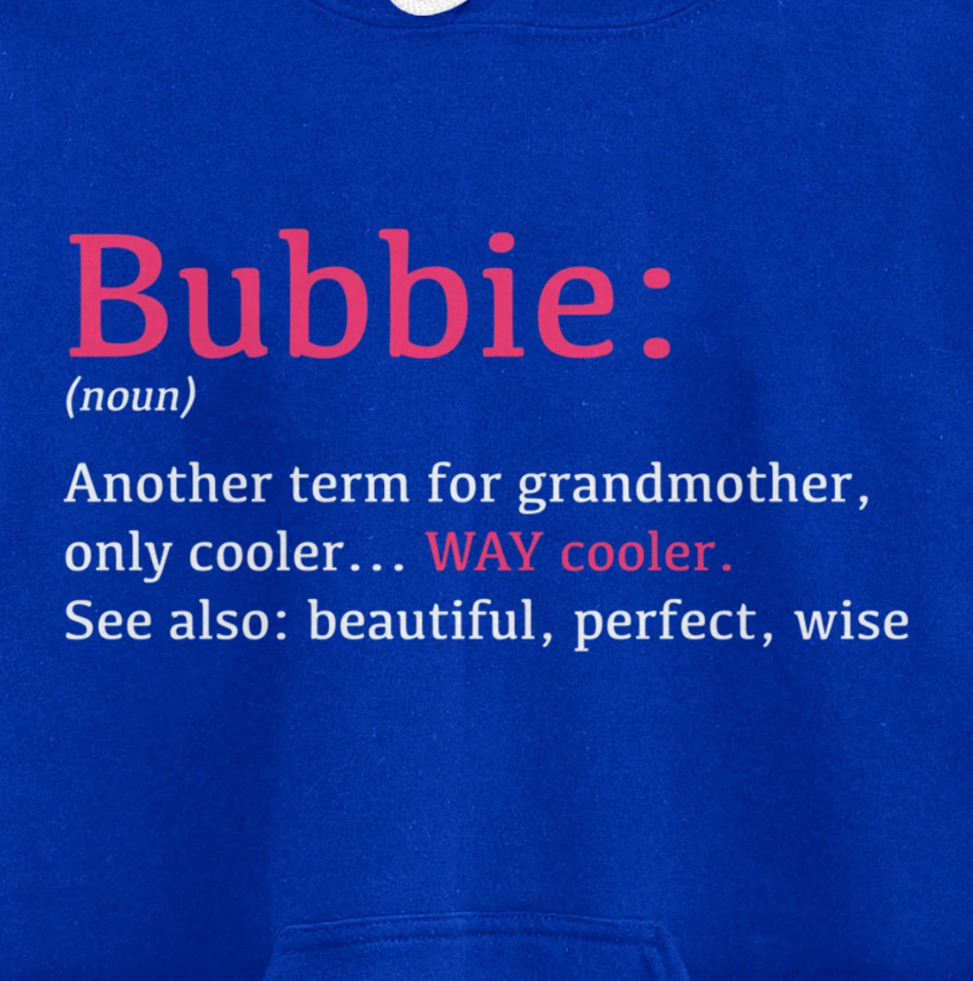 Bubbie: Funny Definition Noun - Another Term Pullover Hoodie
