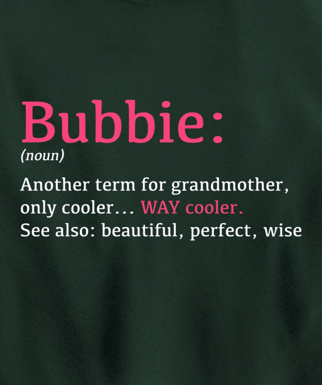 Bubbie: Funny Definition Noun - Another Term Pullover Hoodie