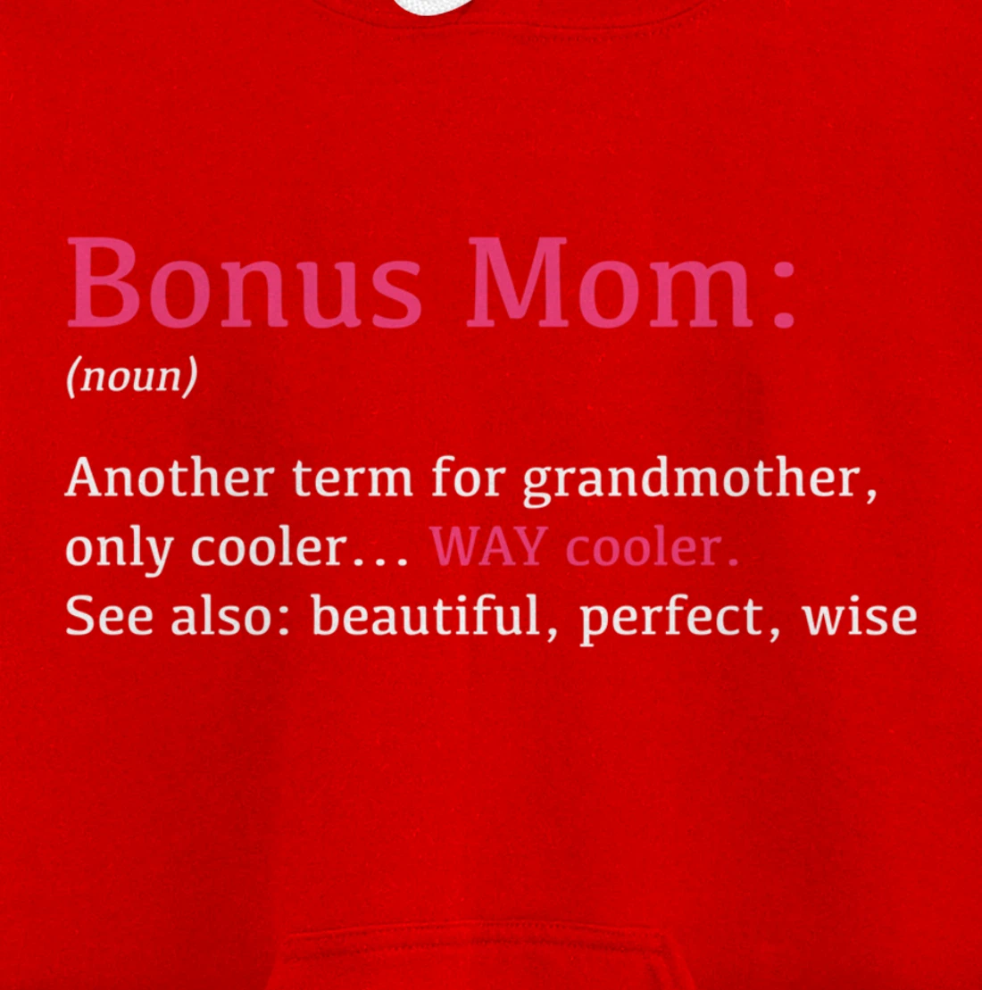 Bonus Mom: Funny Definition Noun - Another Term Pullover Hoodie