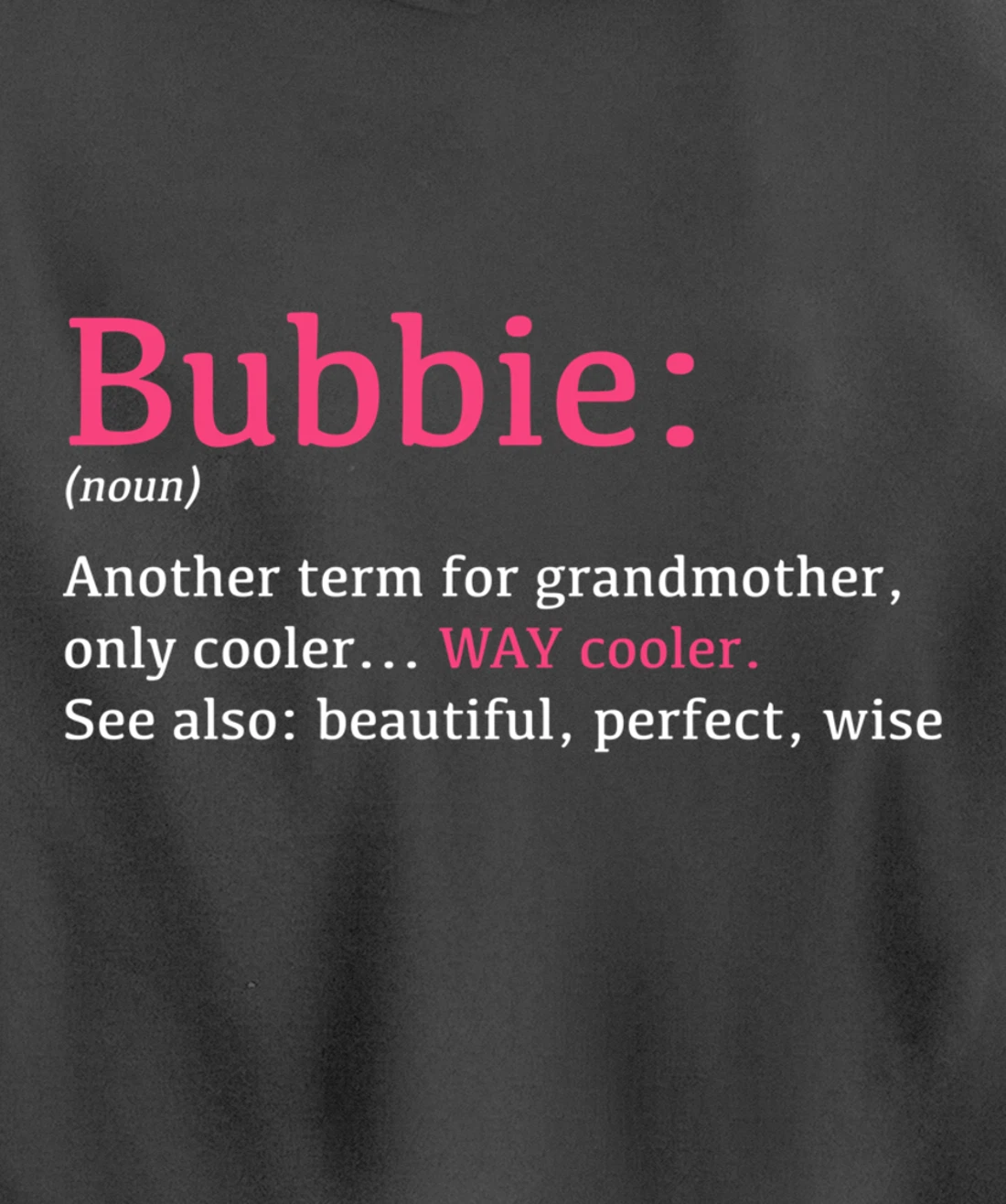 Bubbie: Funny Definition Noun - Another Term Pullover Hoodie