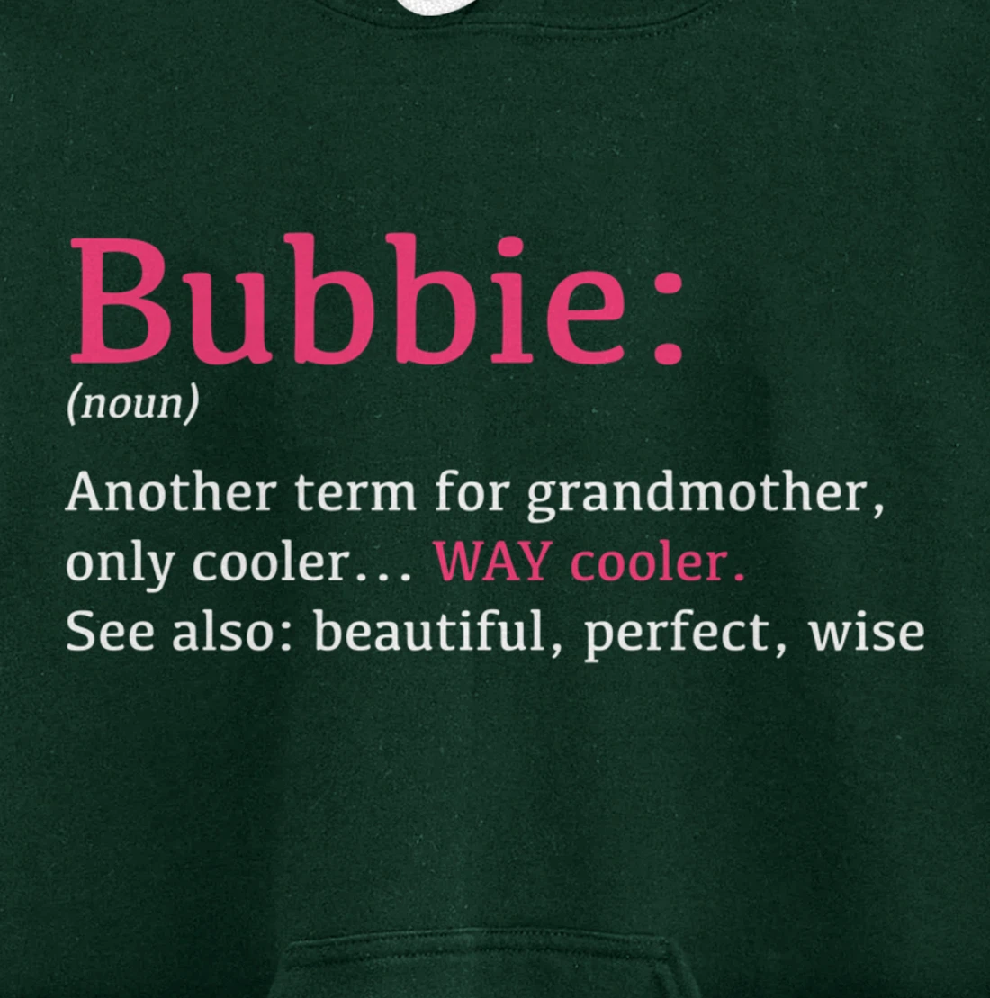 Bubbie: Funny Definition Noun - Another Term Pullover Hoodie