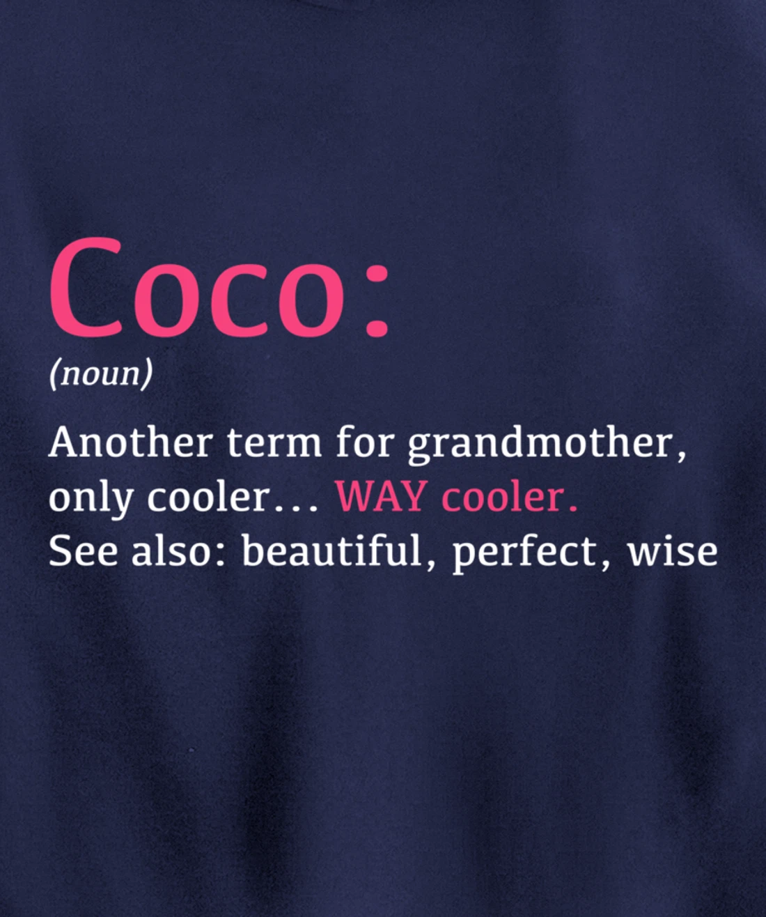 Coco: Funny Definition Noun - Another Term Pullover Hoodie