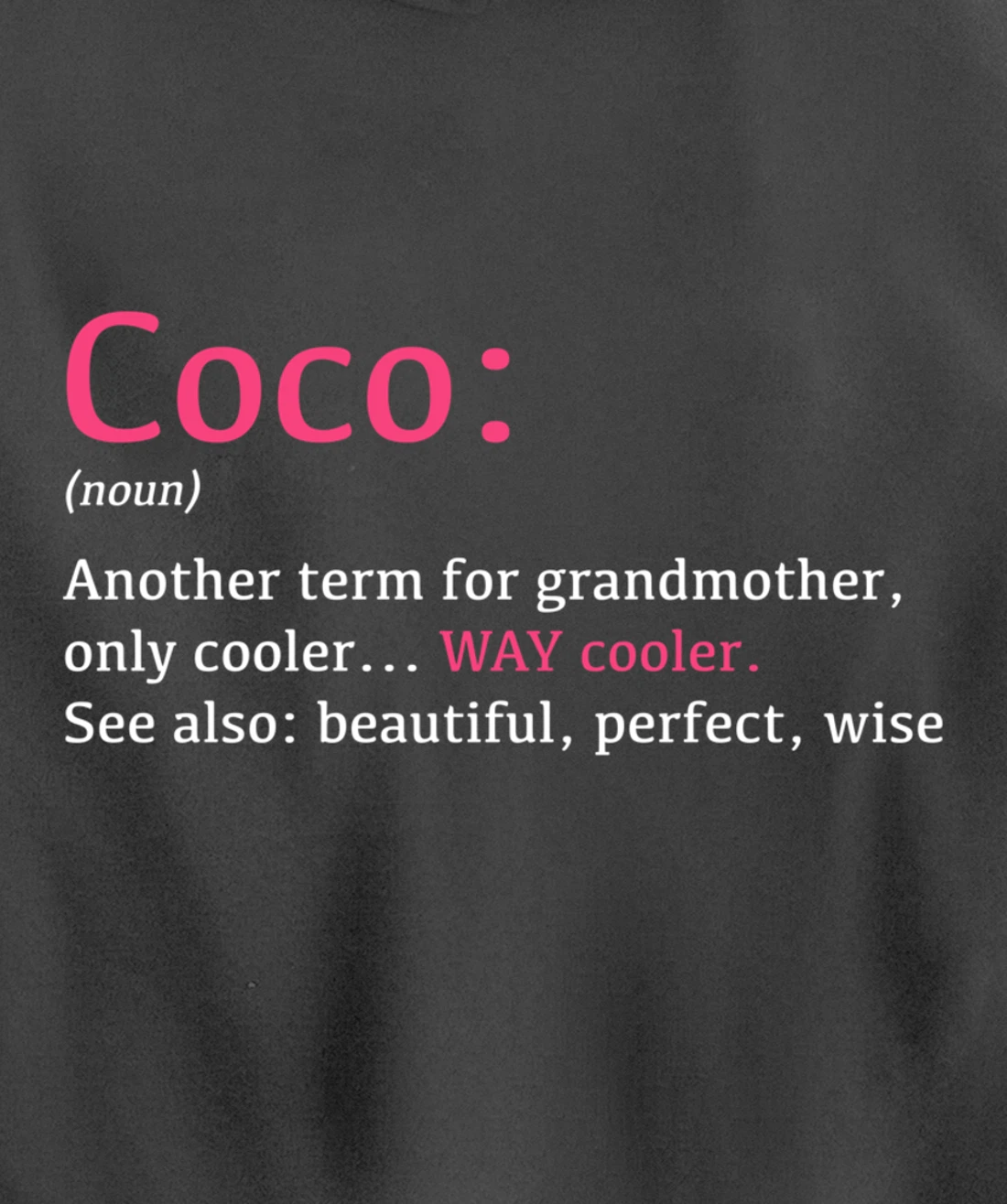 Coco: Funny Definition Noun - Another Term Pullover Hoodie