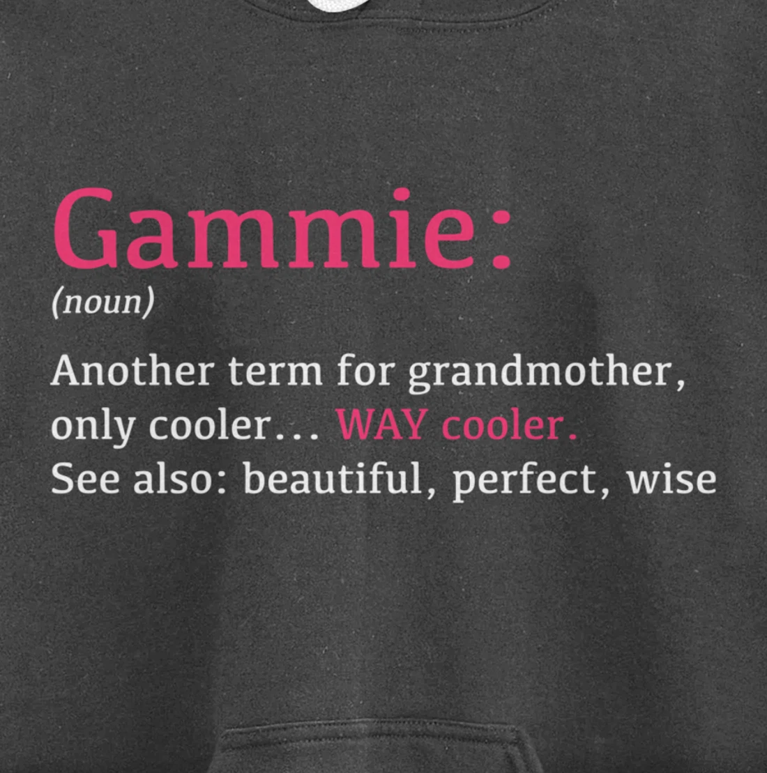 Gammie: Funny Definition Noun - Another Term Pullover Hoodie
