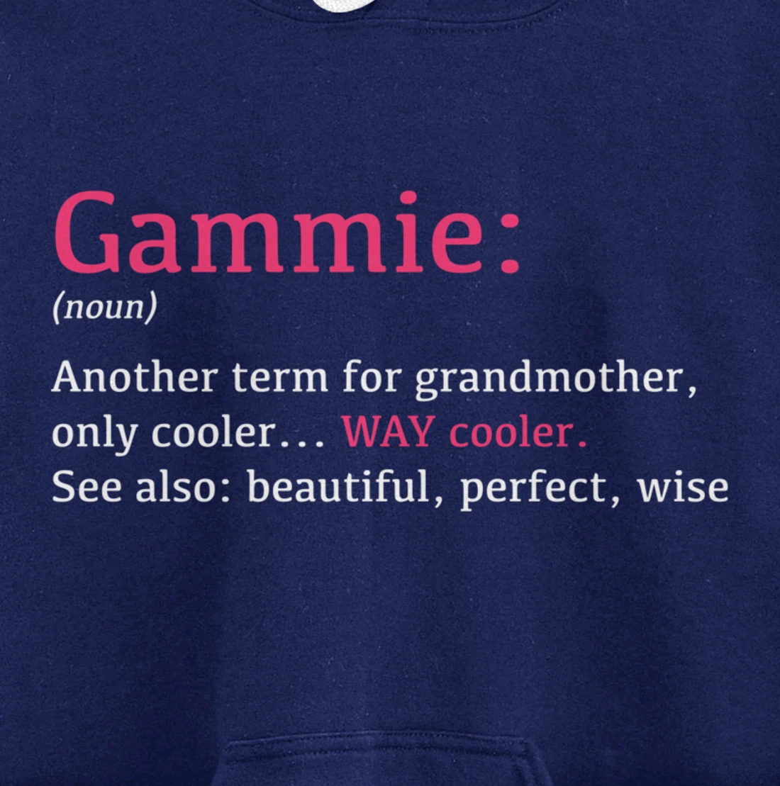 Gammie: Funny Definition Noun - Another Term Pullover Hoodie