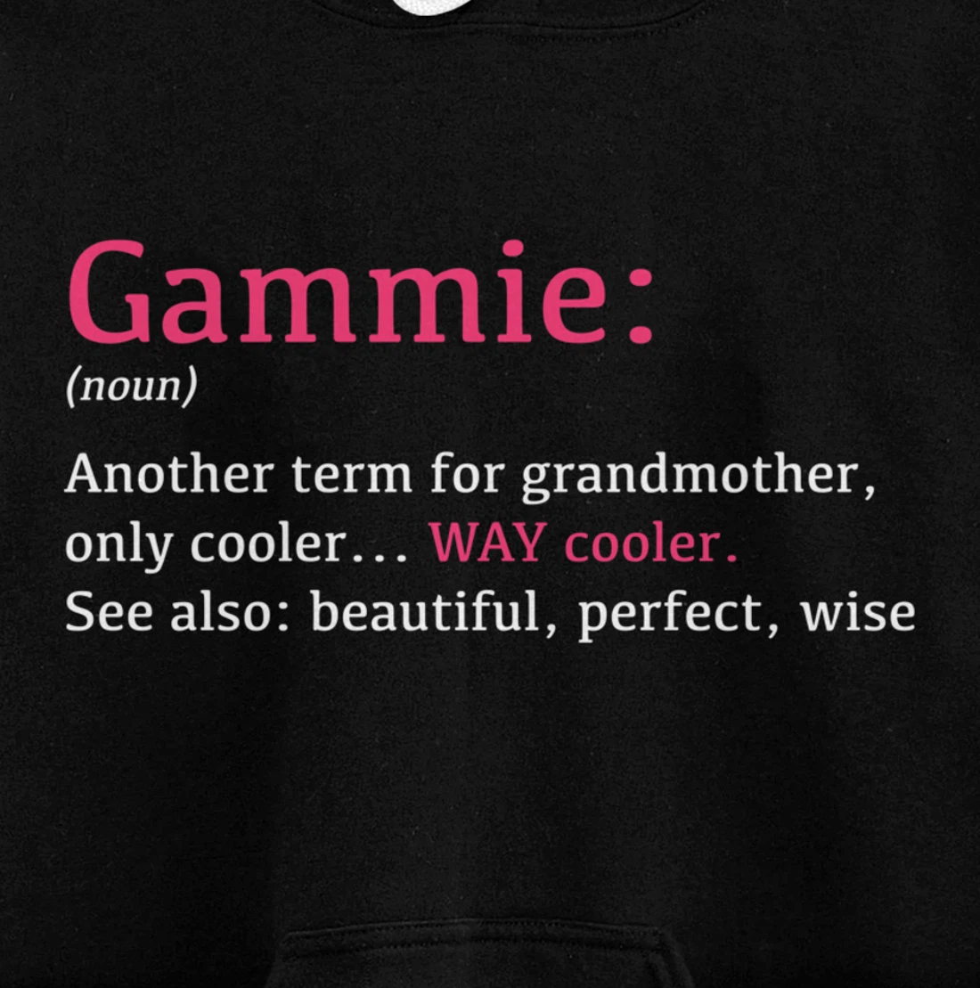 Gammie: Funny Definition Noun - Another Term Pullover Hoodie