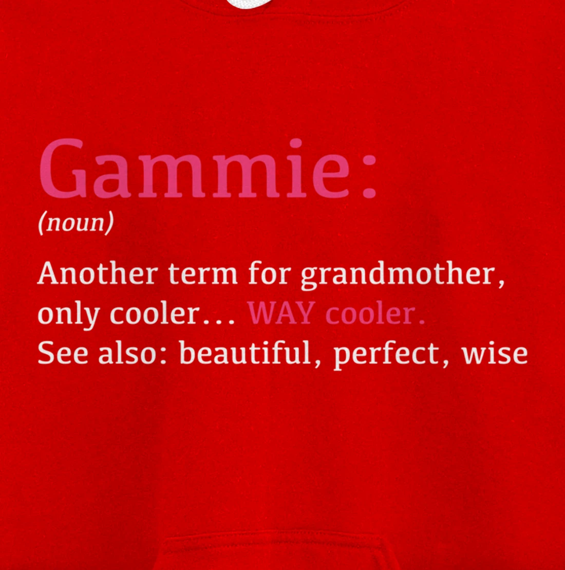 Gammie: Funny Definition Noun - Another Term Pullover Hoodie