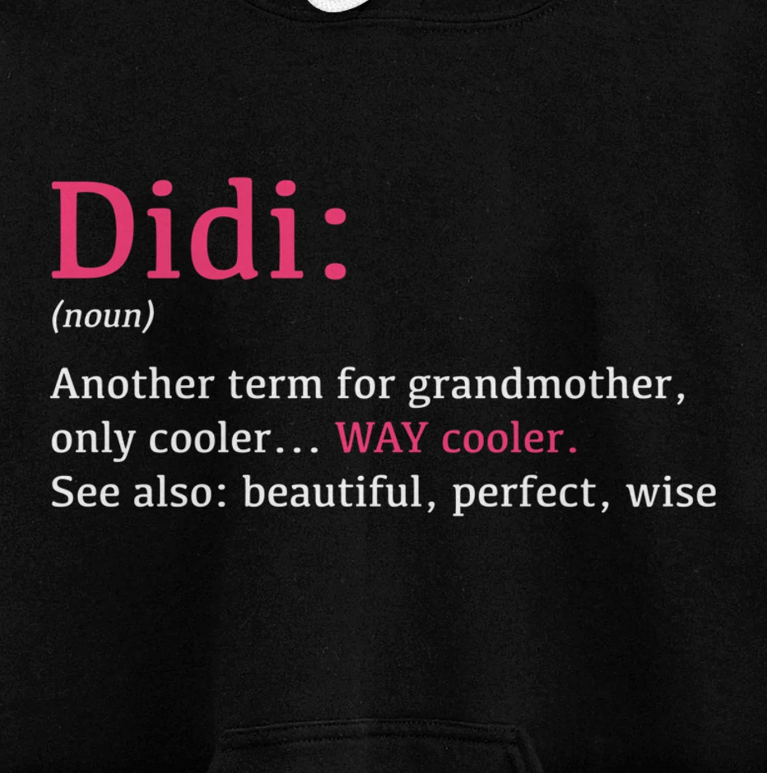 Didi: Funny Definition Noun - Another Term Pullover Hoodie