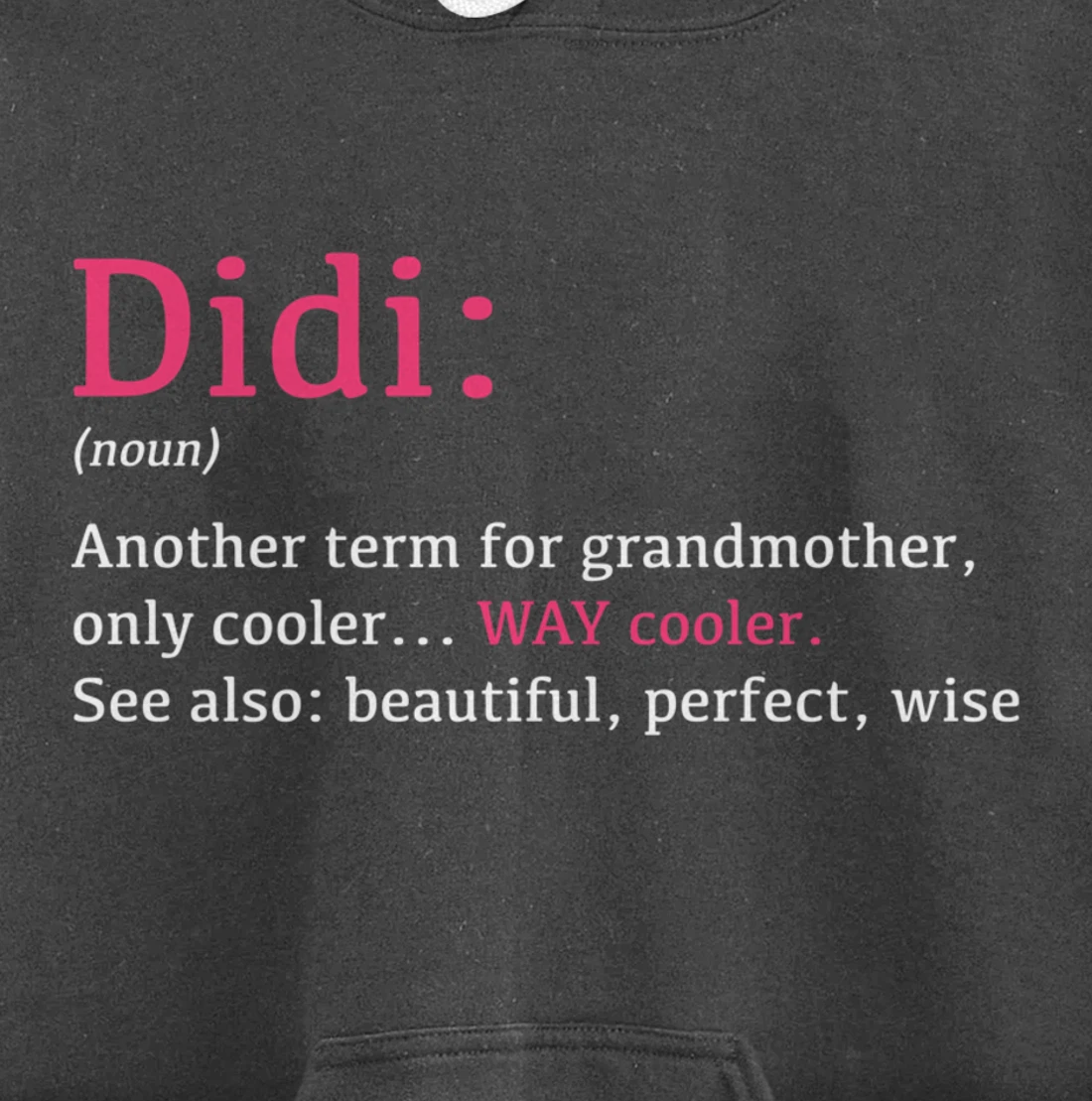 Didi: Funny Definition Noun - Another Term Pullover Hoodie