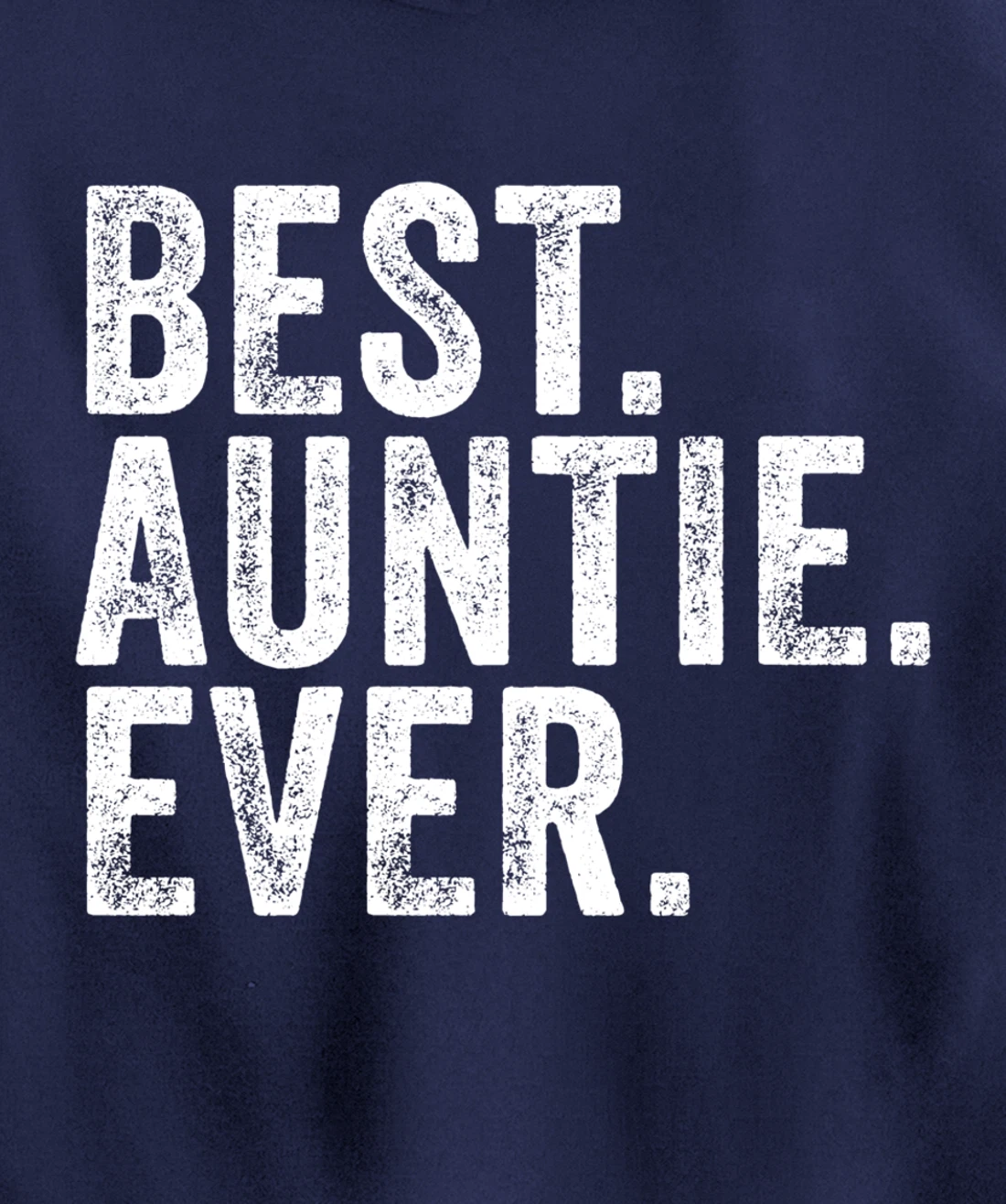 Best Auntie Ever Aunt Sister Funny Nephew Niece Vintage Pullover Hoodie
