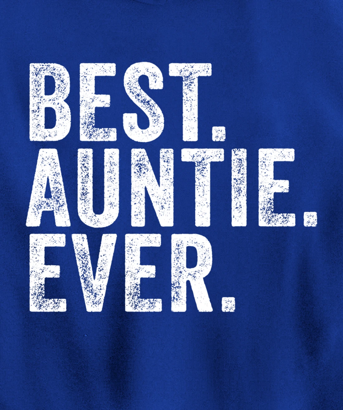Best Auntie Ever Aunt Sister Funny Nephew Niece Vintage Pullover Hoodie