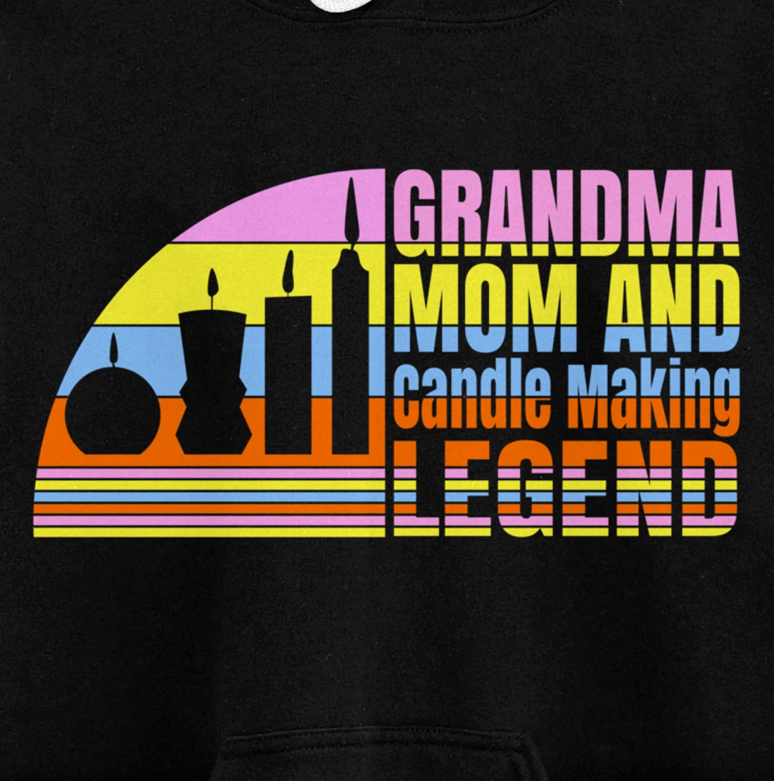 Grandma Mom And Candle Making Legend, Women Candle Maker Pullover Hoodie