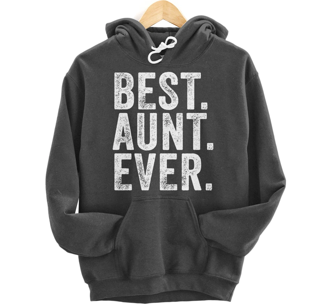 Best Aunt Ever Auntie Sister Funny Nephew Niece Vintage Pullover Hoodie