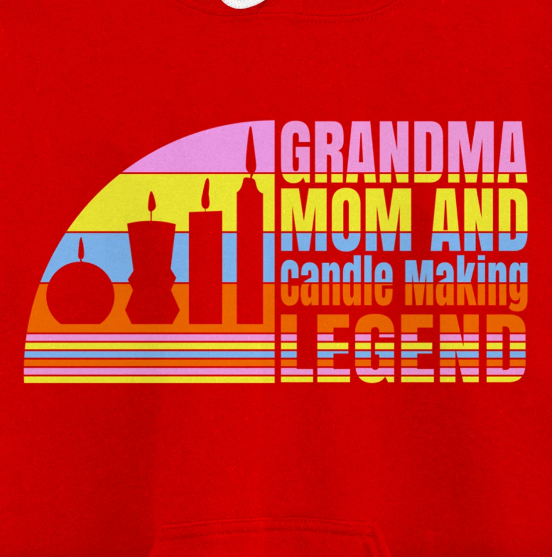 Grandma Mom And Candle Making Legend, Women Candle Maker Pullover Hoodie
