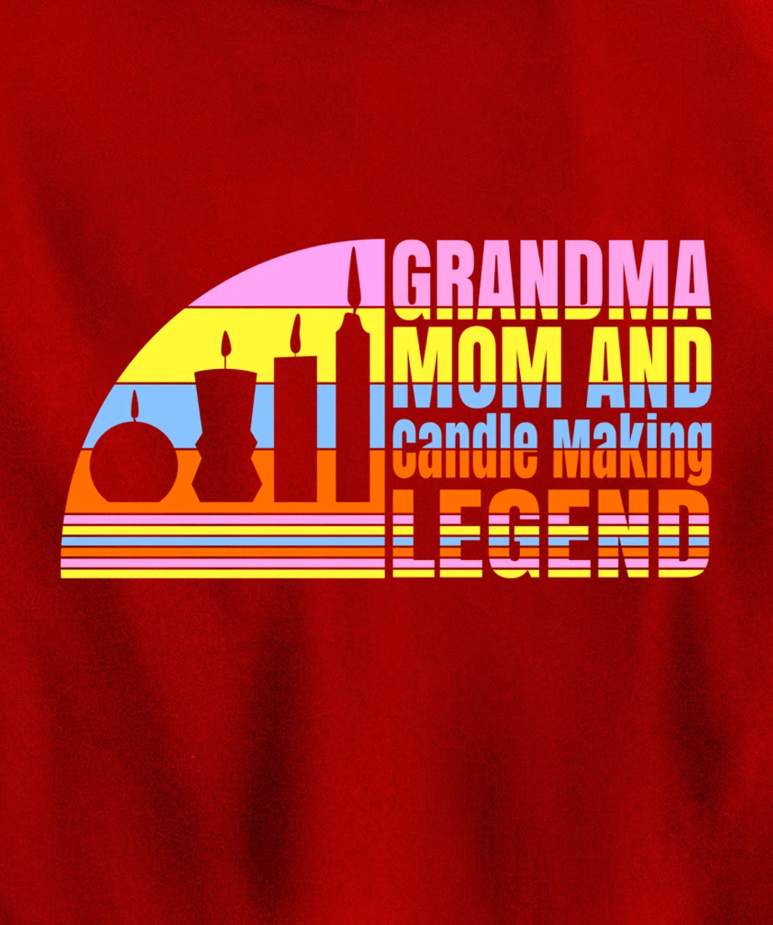 Grandma Mom And Candle Making Legend, Women Candle Maker Pullover Hoodie
