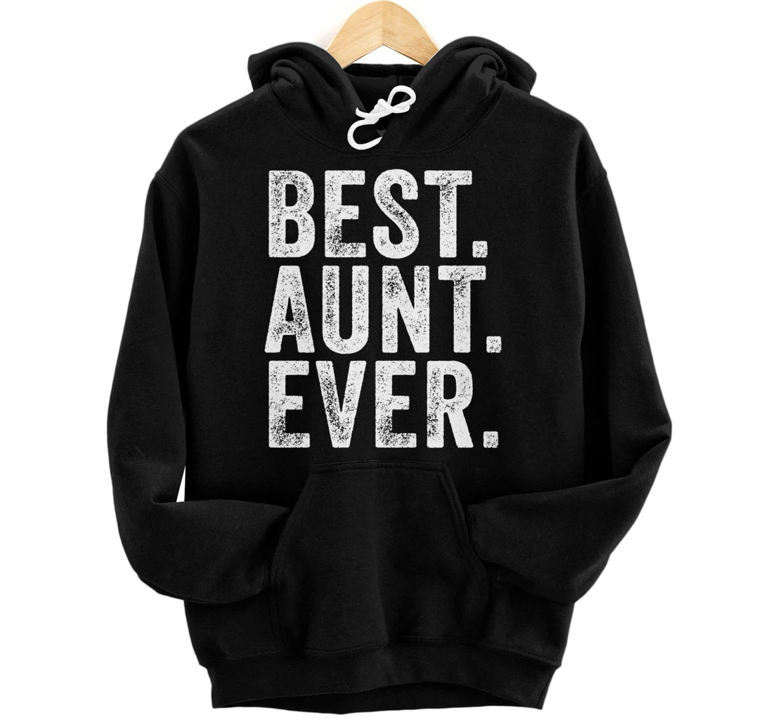 Best Aunt Ever Auntie Sister Funny Nephew Niece Vintage Pullover Hoodie