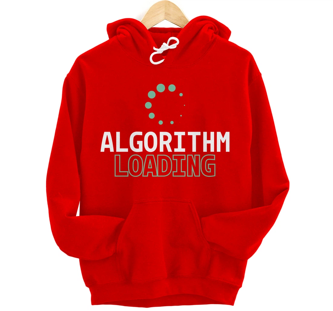 Algorithm Loading - Developer Software Engineer Programming Pullover Hoodie