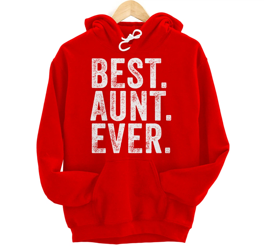 Best Aunt Ever Auntie Sister Funny Nephew Niece Vintage Pullover Hoodie