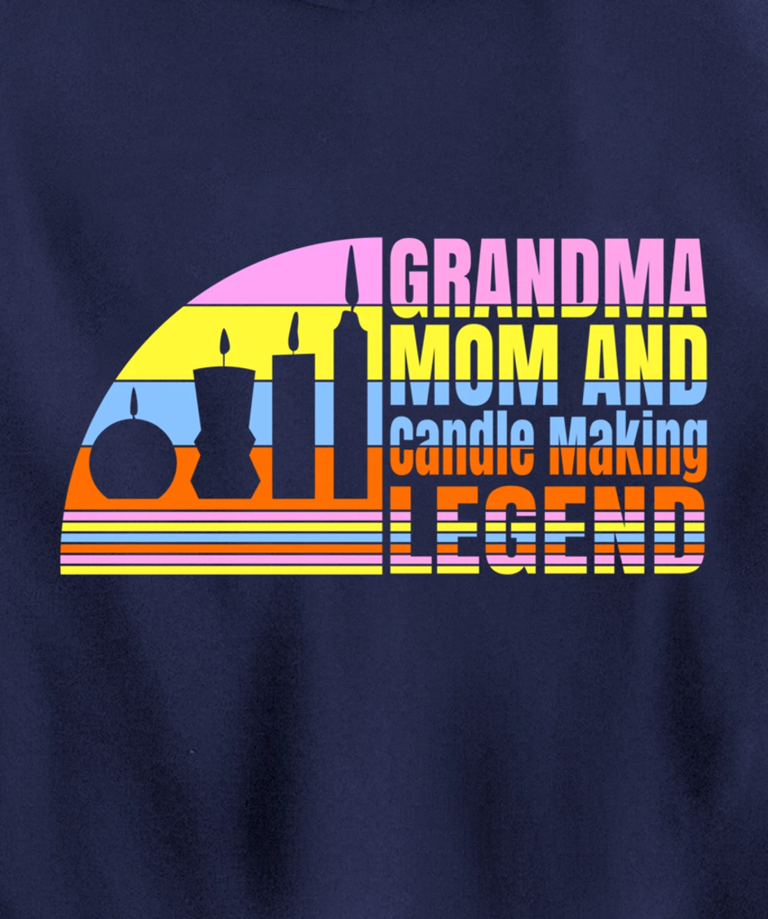Grandma Mom And Candle Making Legend, Women Candle Maker Pullover Hoodie