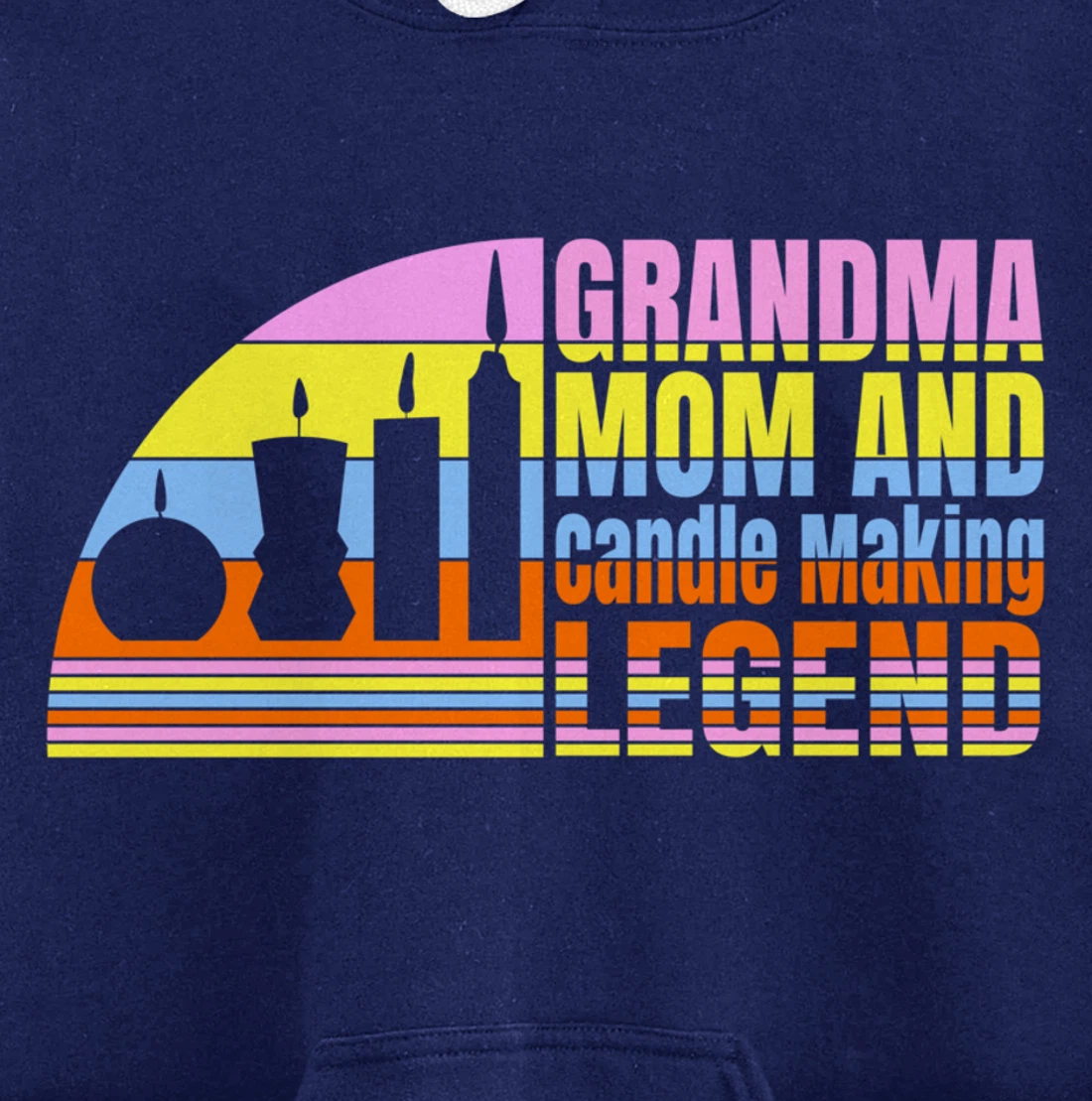 Grandma Mom And Candle Making Legend, Women Candle Maker Pullover Hoodie