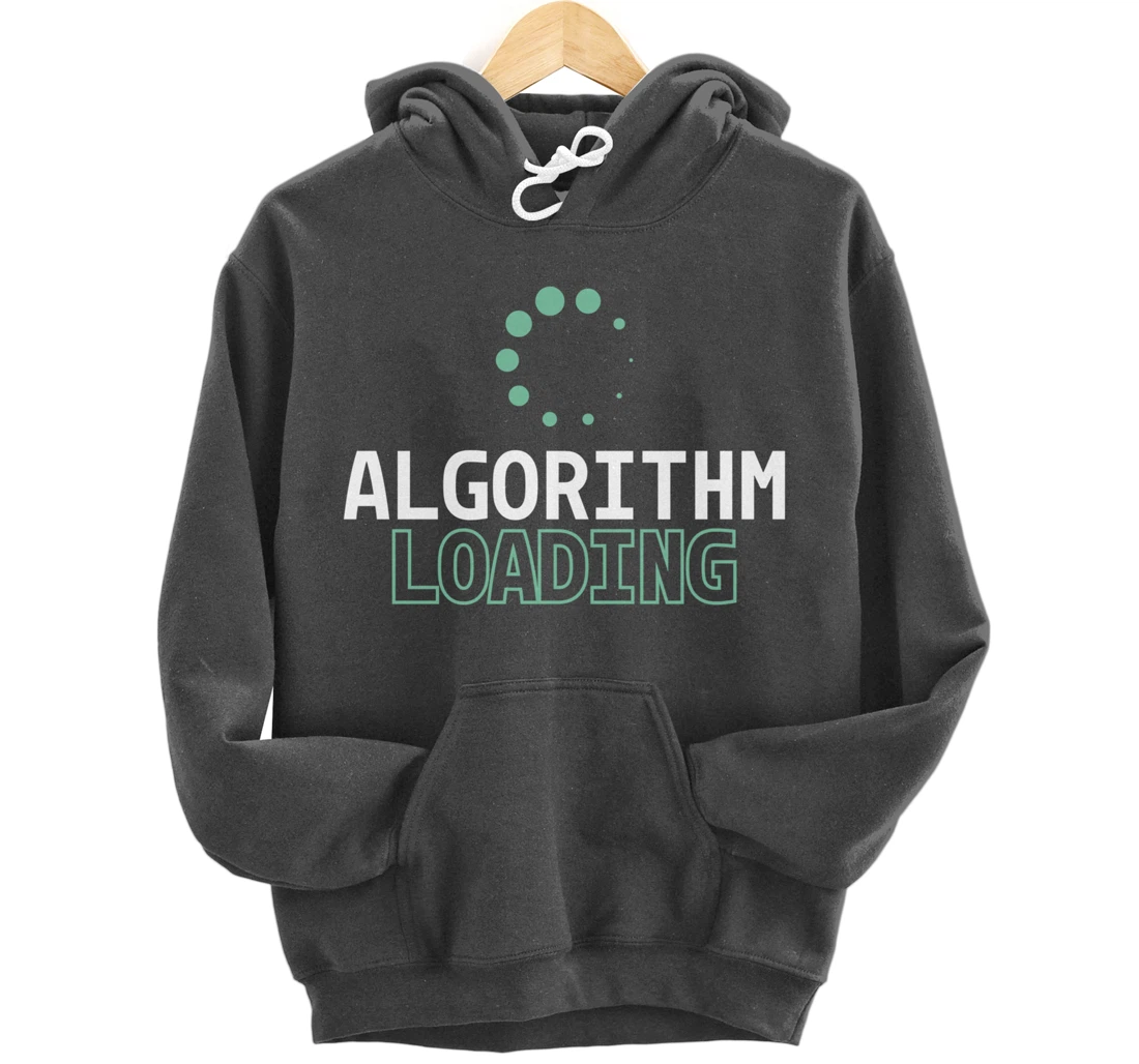 Algorithm Loading - Developer Software Engineer Programming Pullover Hoodie