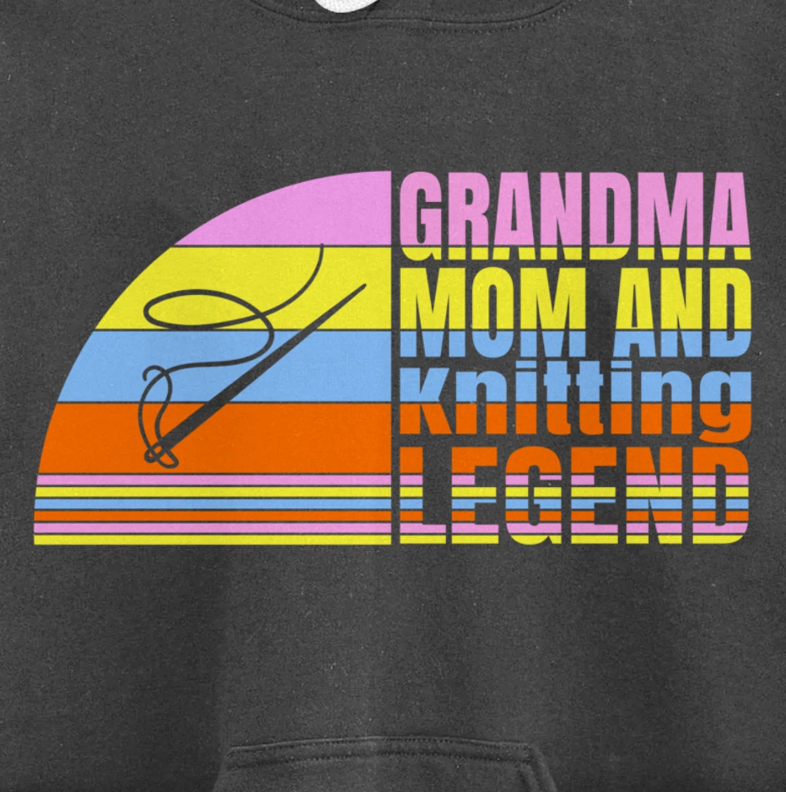 Grandma Mom And Knitting Legend, Quilters Women Sewing Pullover Hoodie