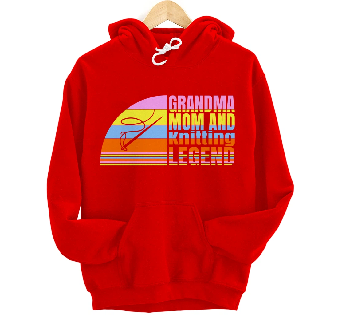 Grandma Mom And Knitting Legend, Quilters Women Sewing Pullover Hoodie