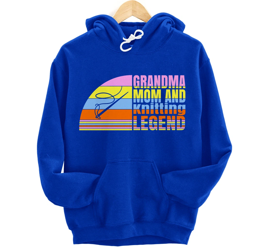 Grandma Mom And Knitting Legend, Quilters Women Sewing Pullover Hoodie