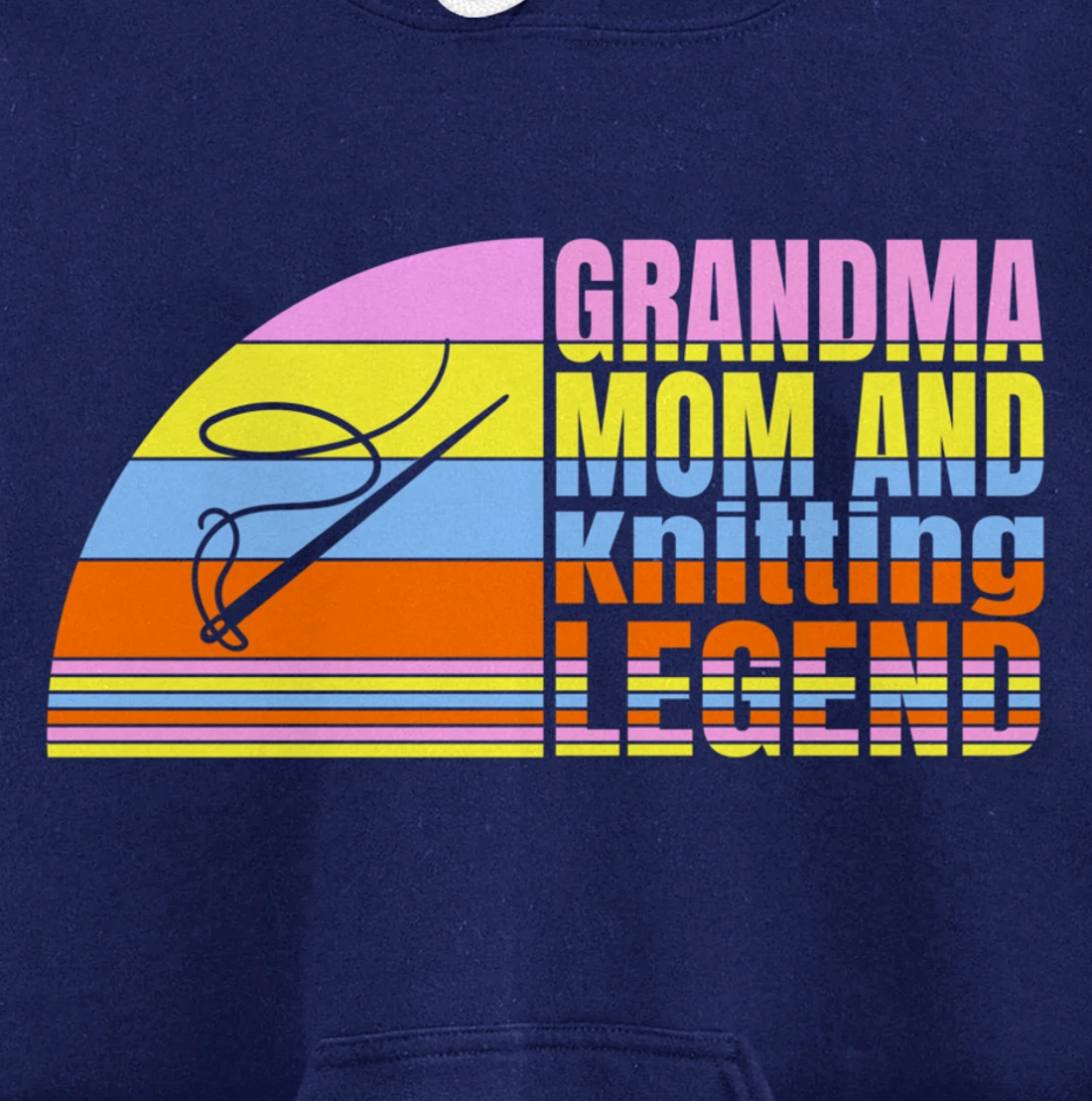 Grandma Mom And Knitting Legend, Quilters Women Sewing Pullover Hoodie