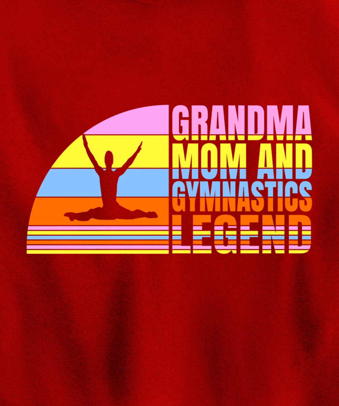 Grandma Mom And Gymnastics Legend, Gymnast Women Gymnastics Pullover Hoodie