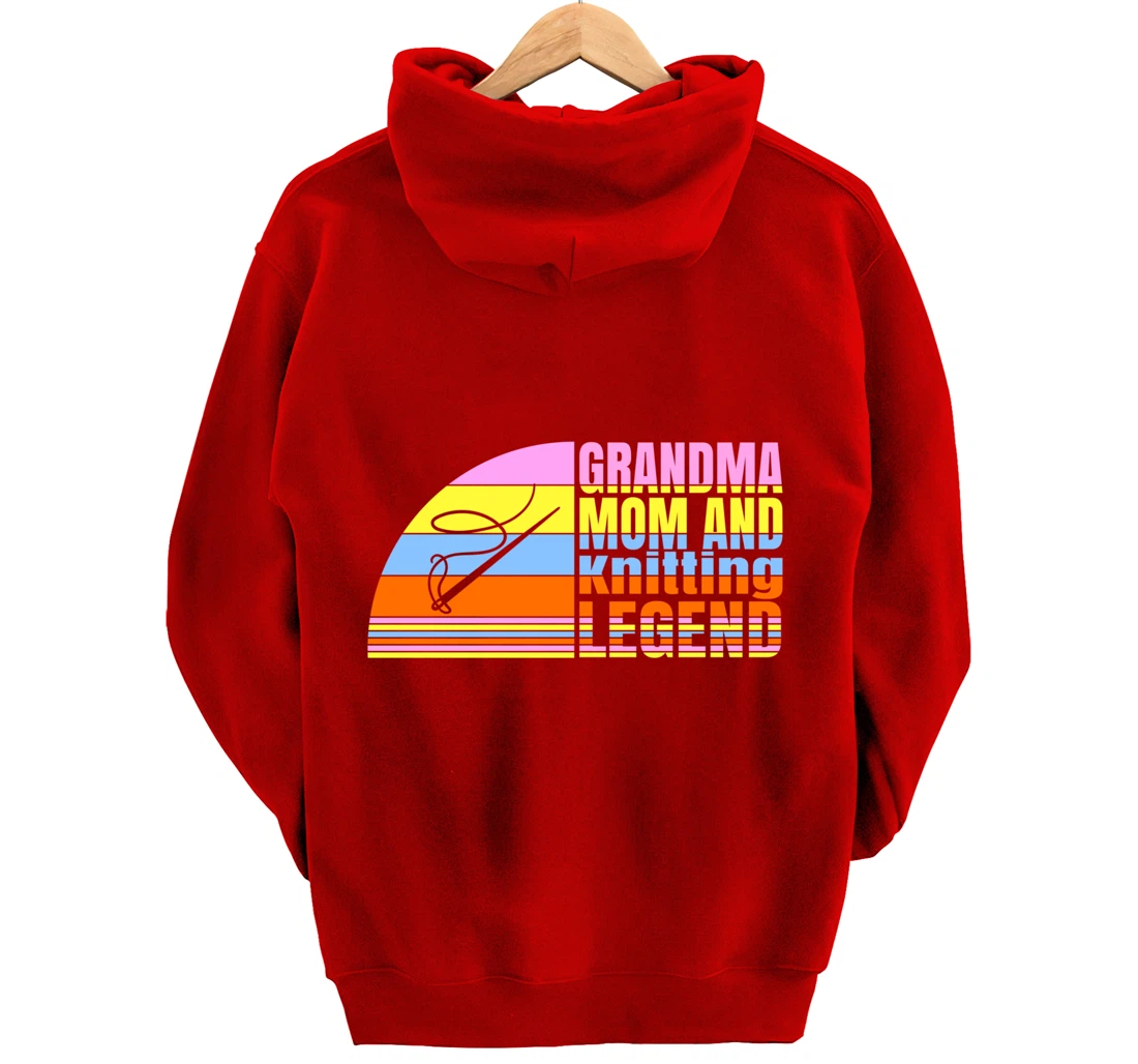 Grandma Mom And Knitting Legend, Quilters Women Sewing Pullover Hoodie