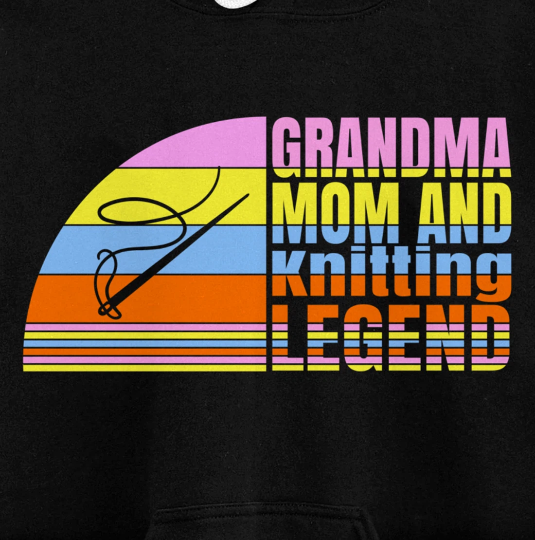 Grandma Mom And Knitting Legend, Quilters Women Sewing Pullover Hoodie