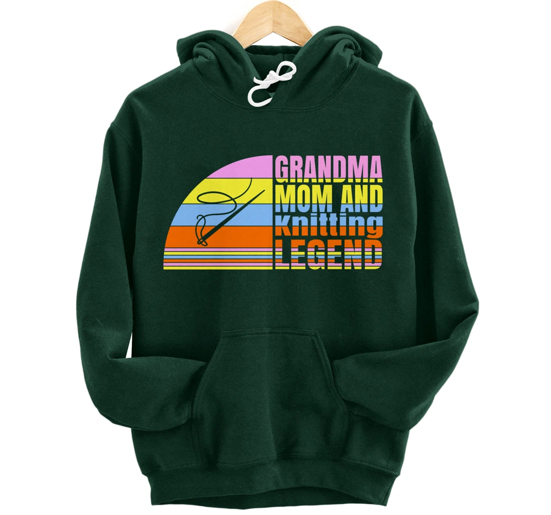 Grandma Mom And Knitting Legend, Quilters Women Sewing Pullover Hoodie
