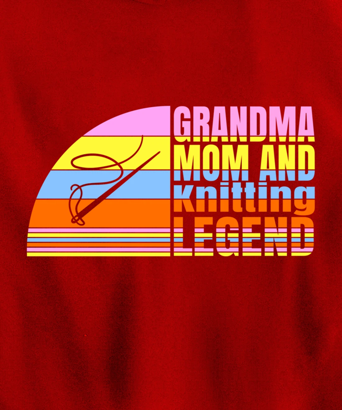 Grandma Mom And Knitting Legend, Quilters Women Sewing Pullover Hoodie