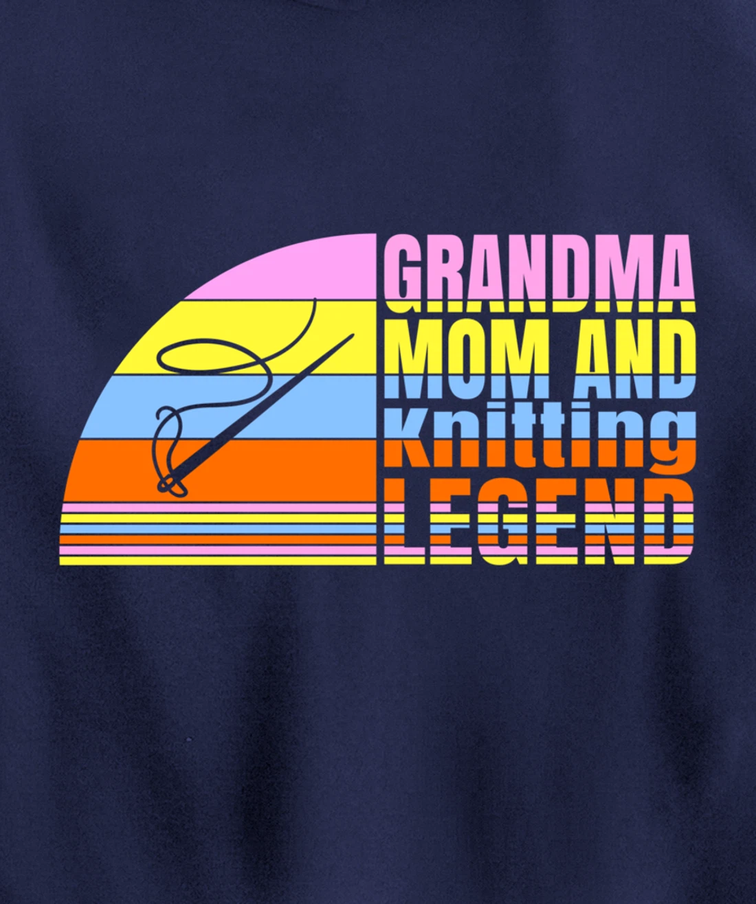 Grandma Mom And Knitting Legend, Quilters Women Sewing Pullover Hoodie