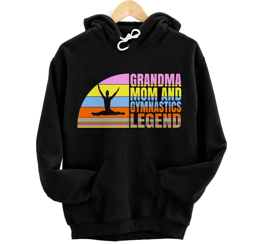 Grandma Mom And Gymnastics Legend, Gymnast Women Gymnastics Pullover Hoodie
