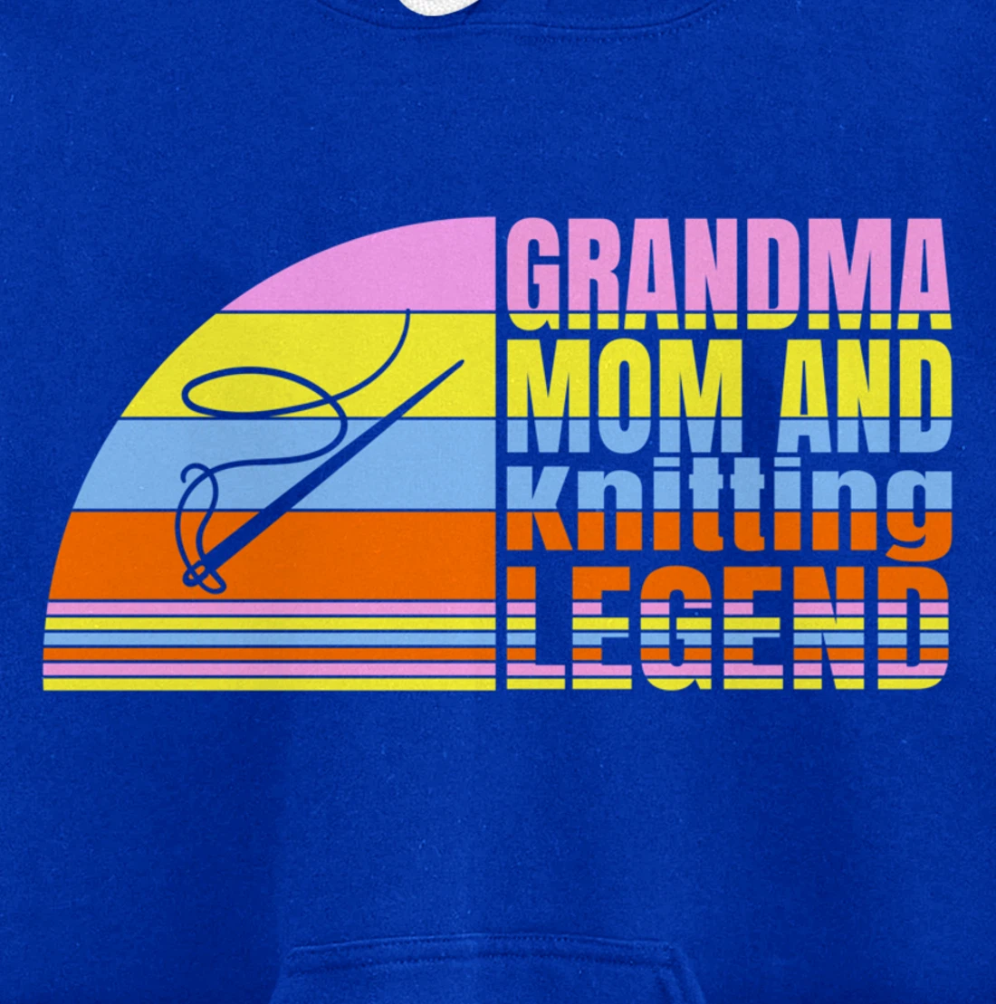 Grandma Mom And Knitting Legend, Quilters Women Sewing Pullover Hoodie