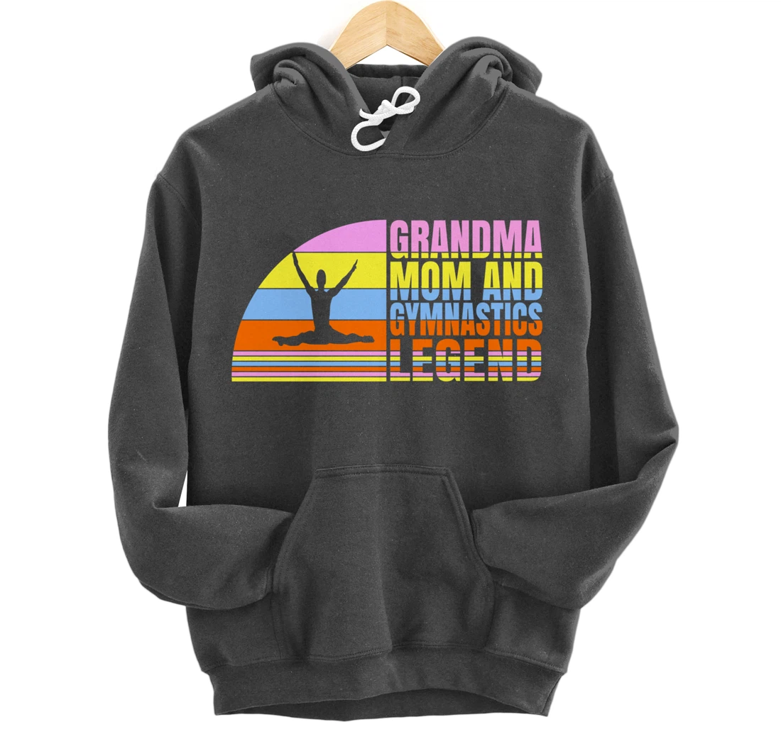 Grandma Mom And Gymnastics Legend, Gymnast Women Gymnastics Pullover Hoodie