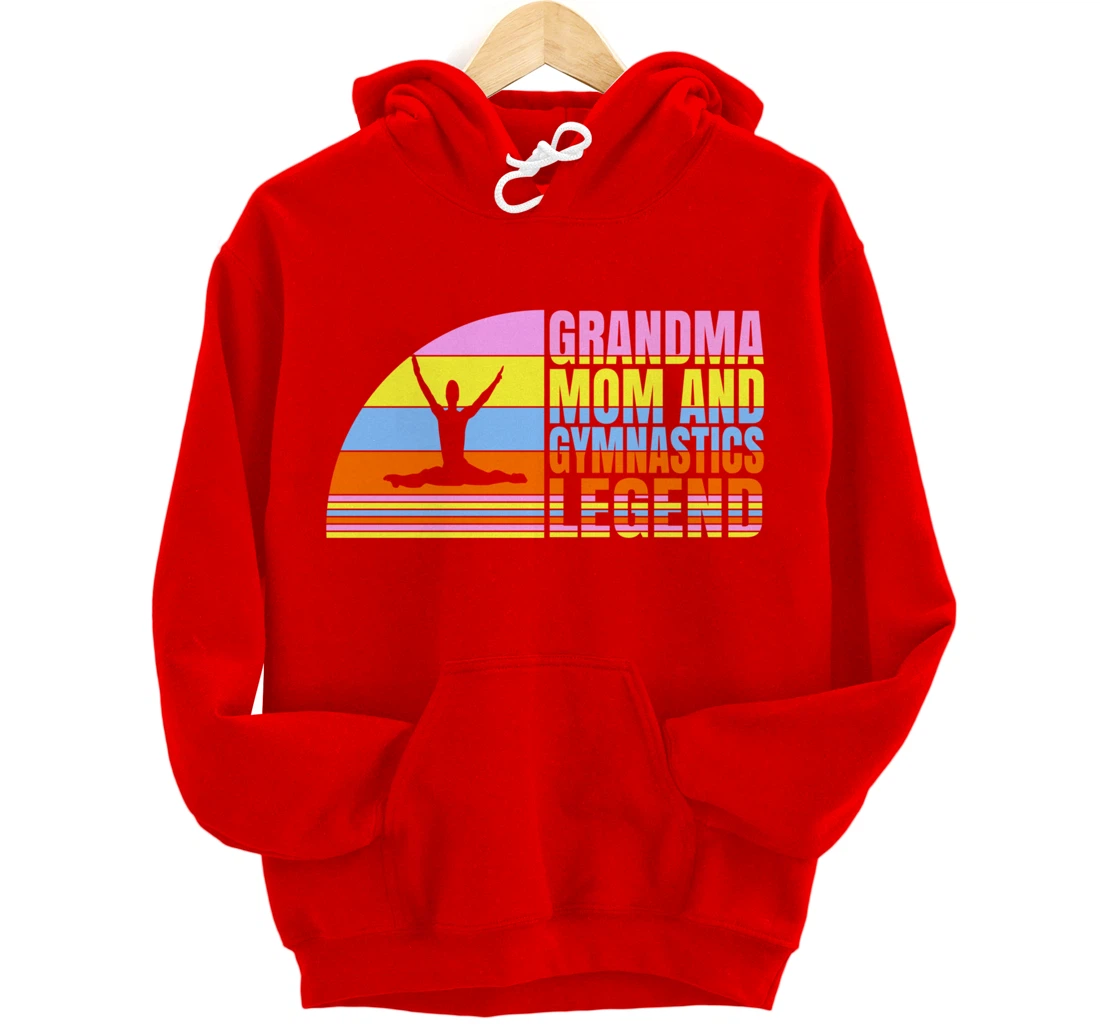 Grandma Mom And Gymnastics Legend, Gymnast Women Gymnastics Pullover Hoodie