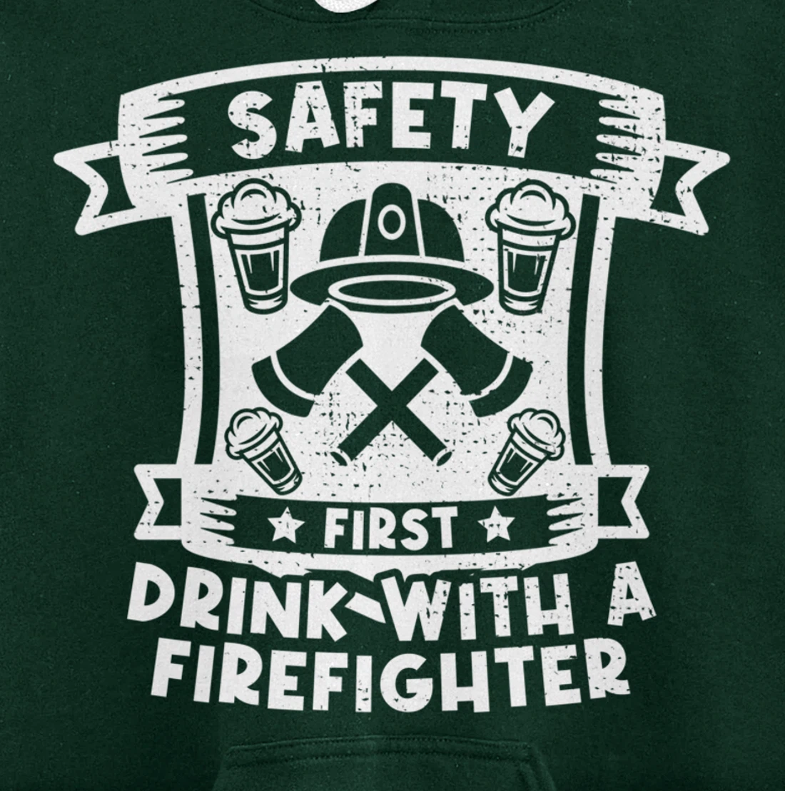 Safety First Drink With A Firefighter Firefighter Pullover Hoodie