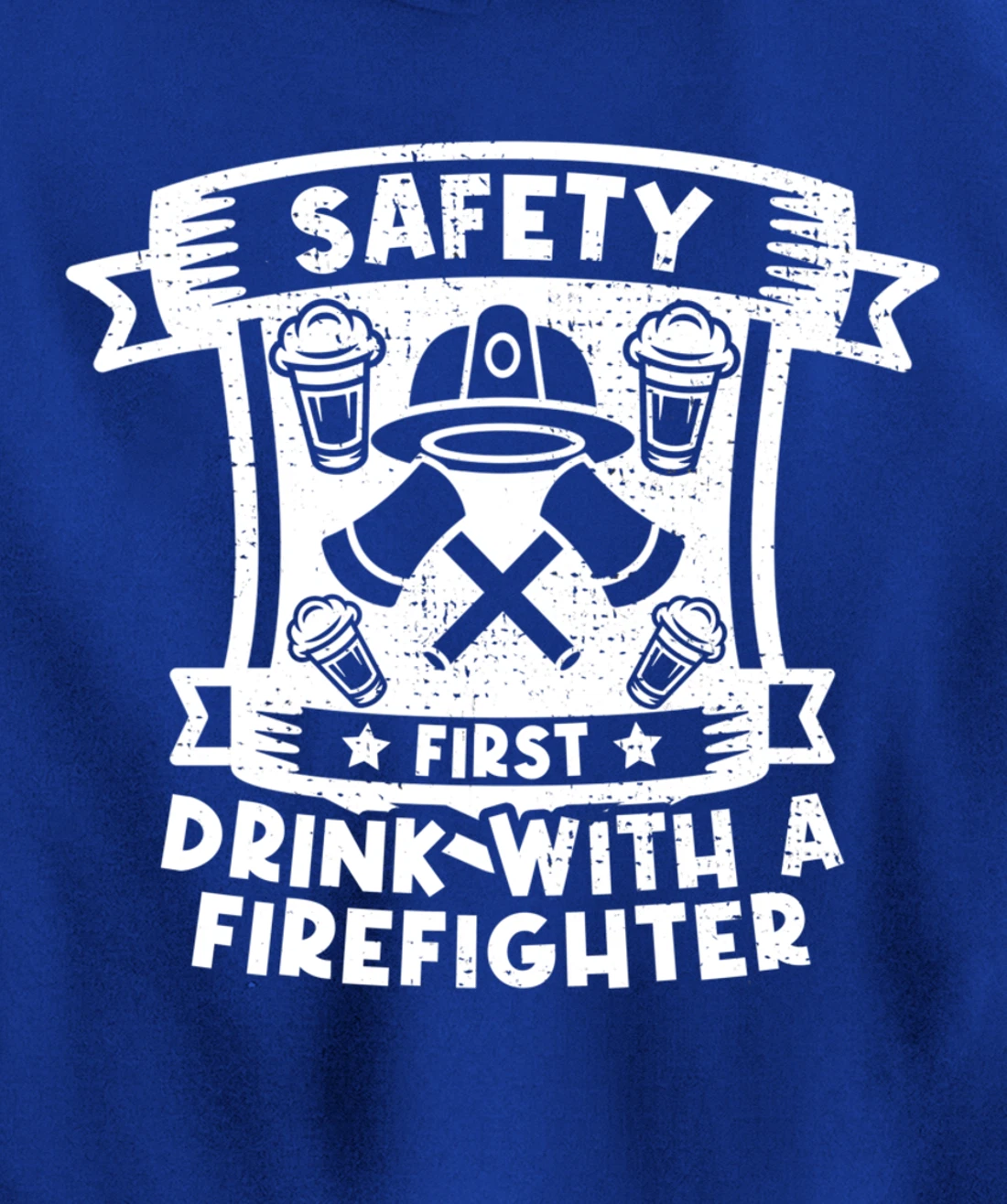 Safety First Drink With A Firefighter Firefighter Pullover Hoodie