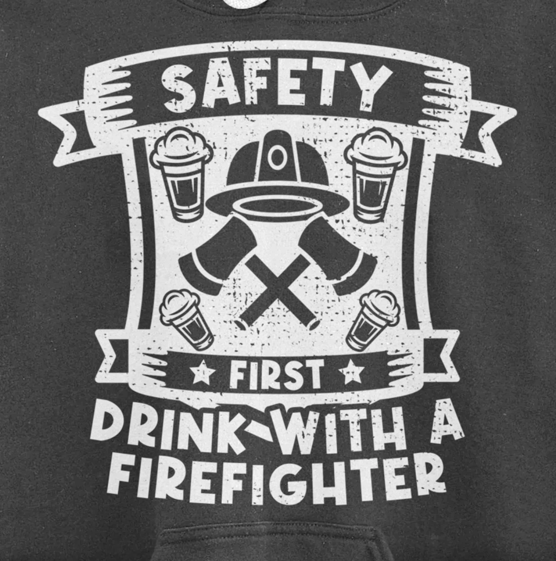 Safety First Drink With A Firefighter Firefighter Pullover Hoodie