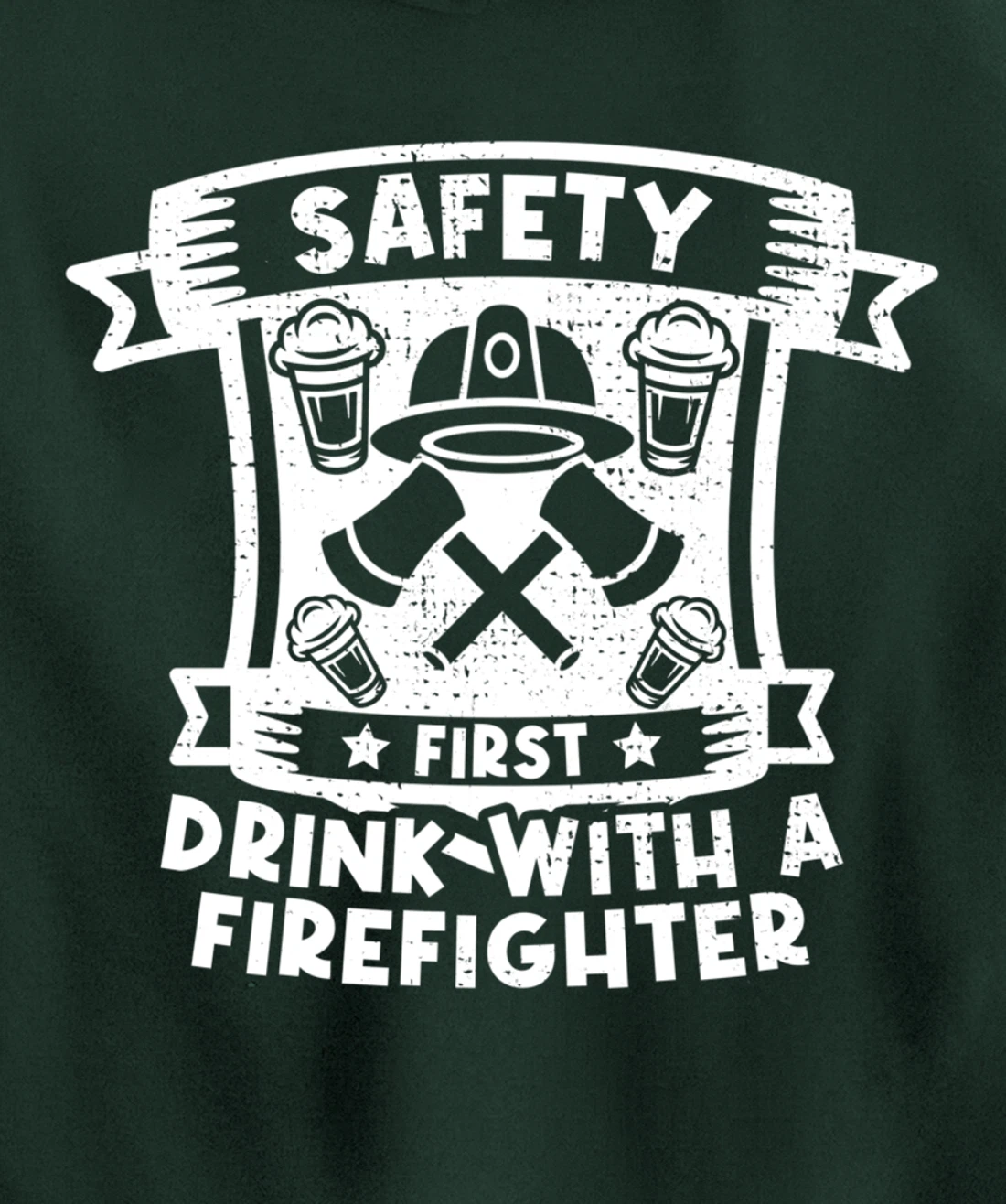 Safety First Drink With A Firefighter Firefighter Pullover Hoodie