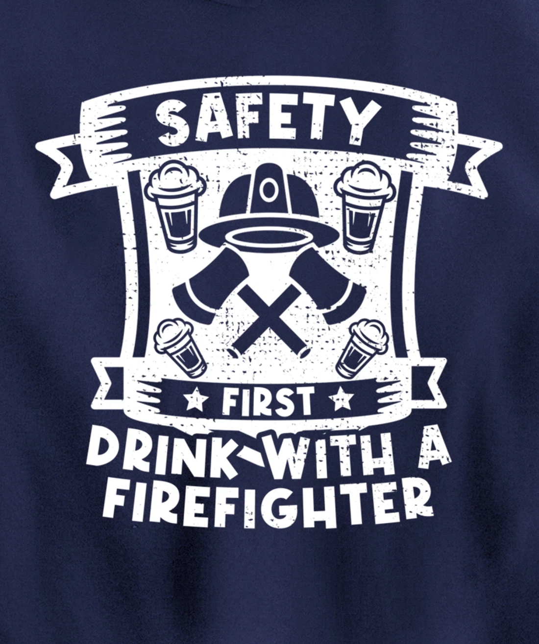 Safety First Drink With A Firefighter Firefighter Pullover Hoodie