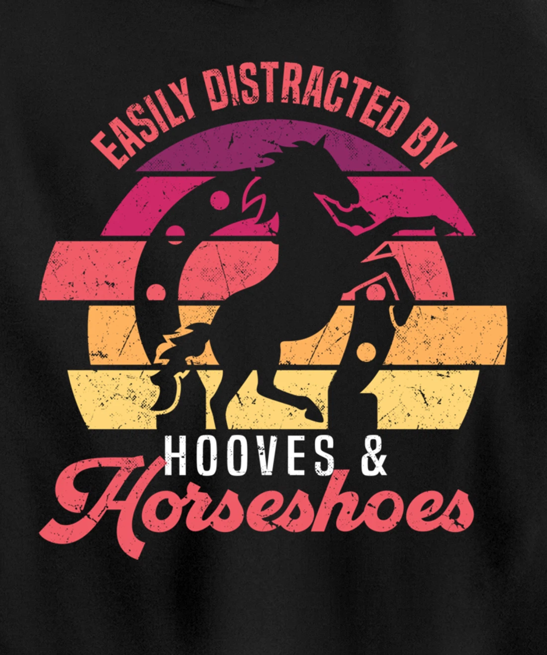 Easily Distracted By Hooves And Horseshoes Funny Farrier Pullover Hoodie