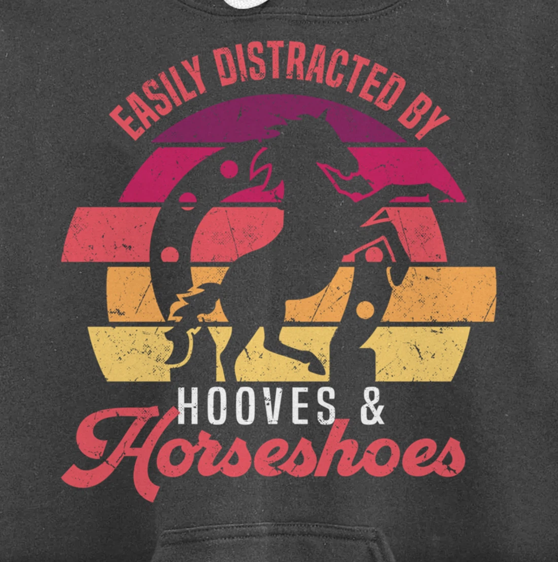 Easily Distracted By Hooves And Horseshoes Funny Farrier Pullover Hoodie