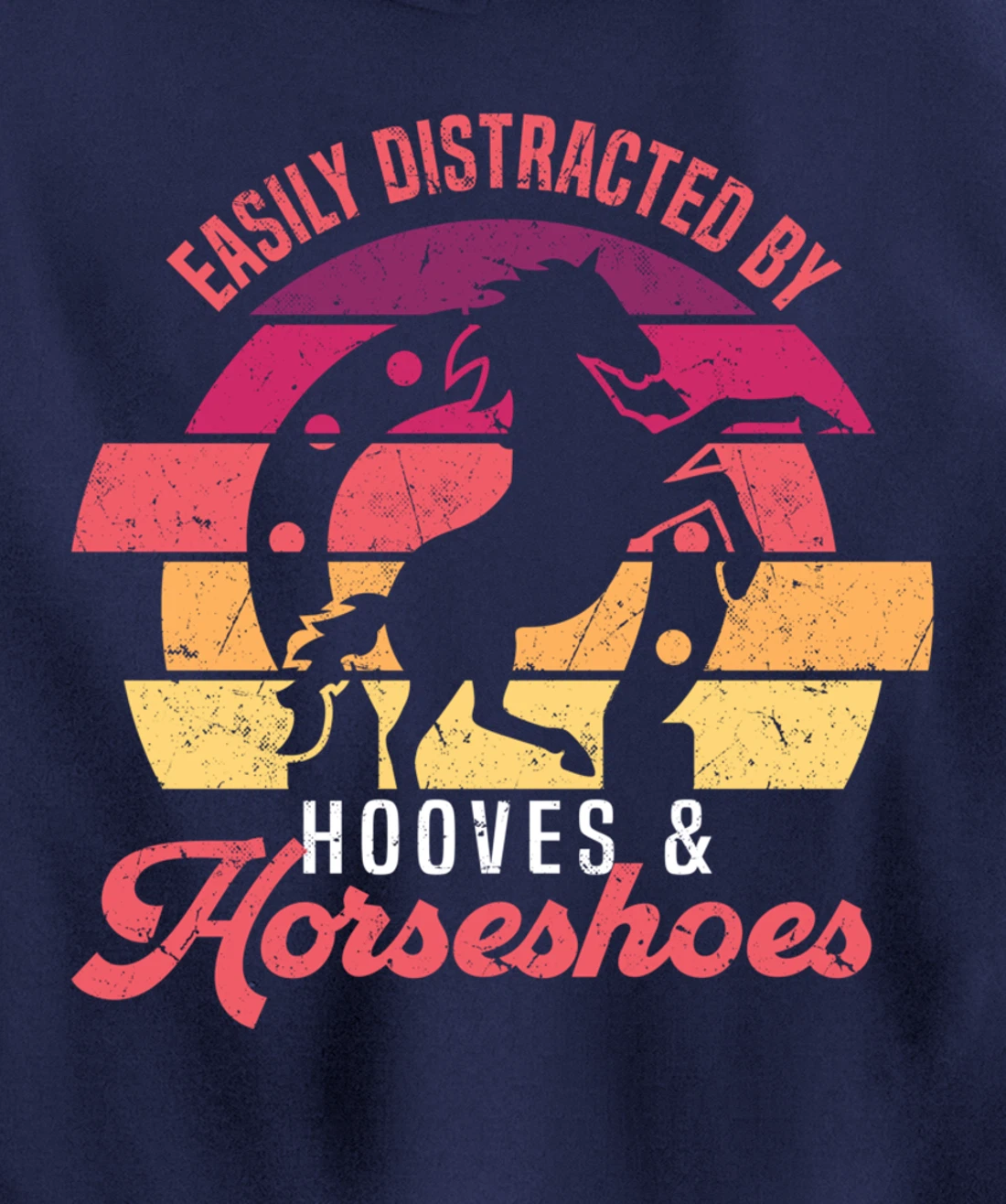 Easily Distracted By Hooves And Horseshoes Funny Farrier Pullover Hoodie