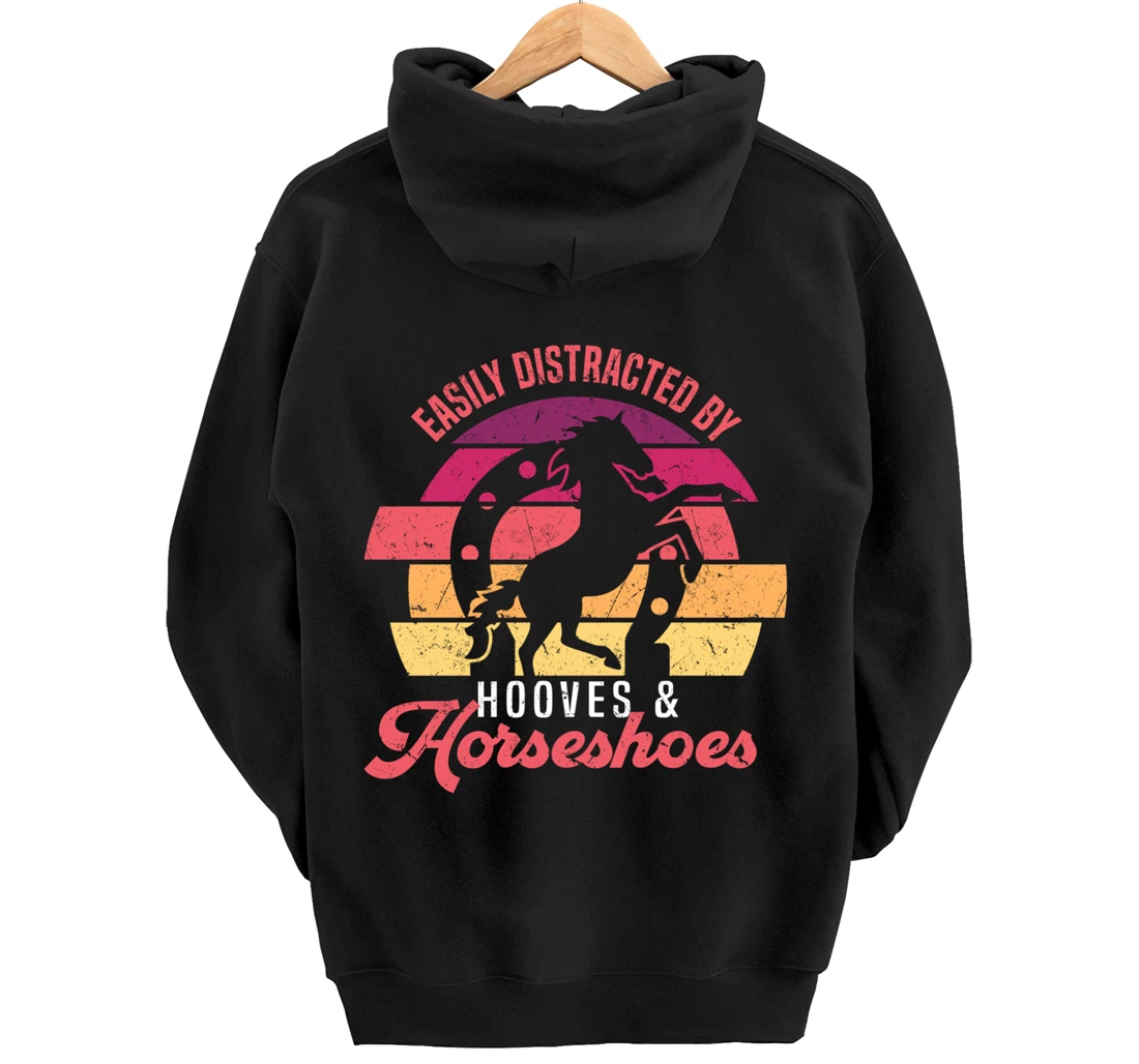 Easily Distracted By Hooves And Horseshoes Funny Farrier Pullover Hoodie